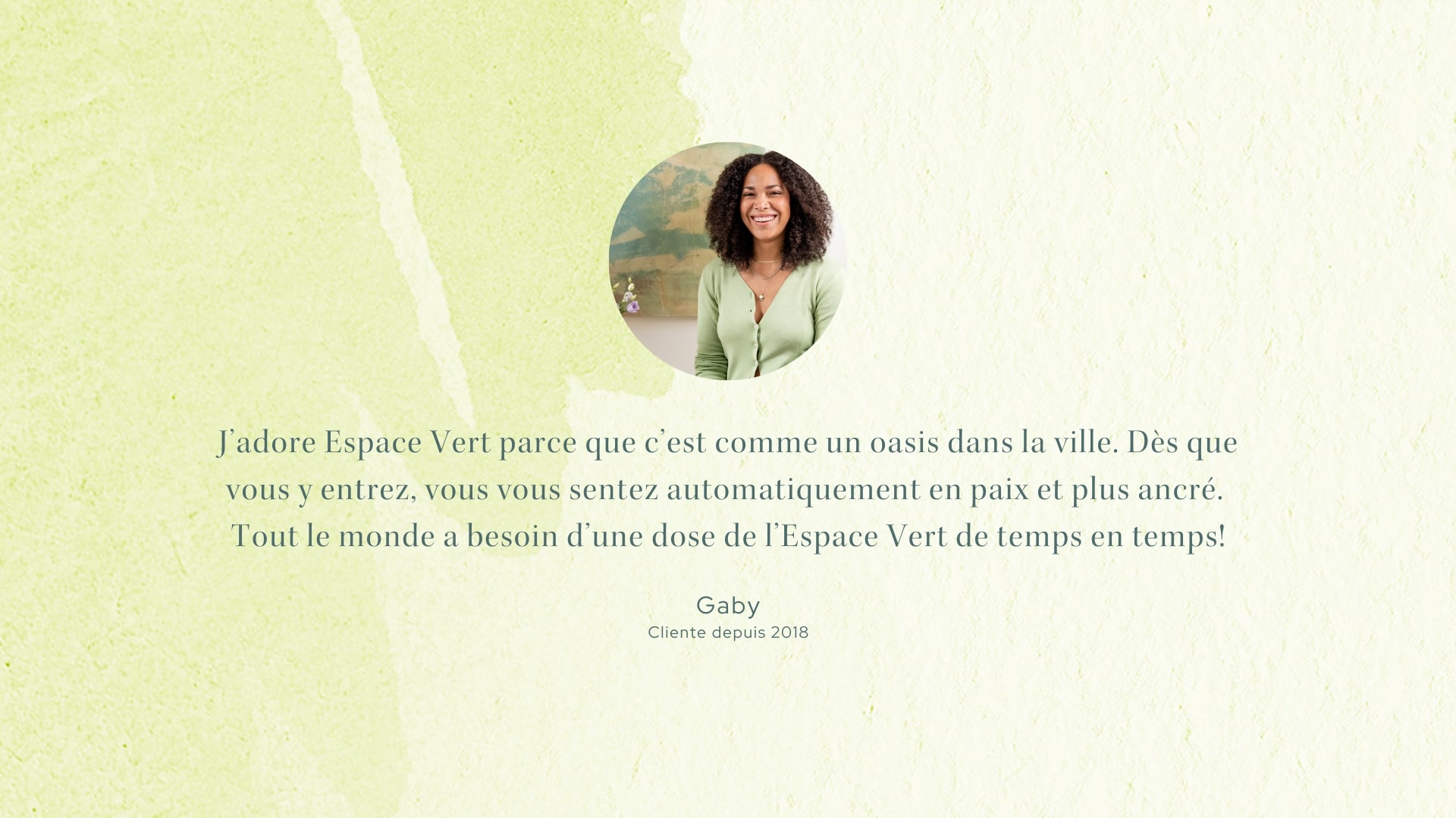 EspaceVert Client Testimonials FR Gaby